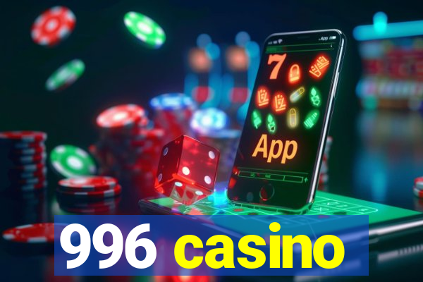 996 casino